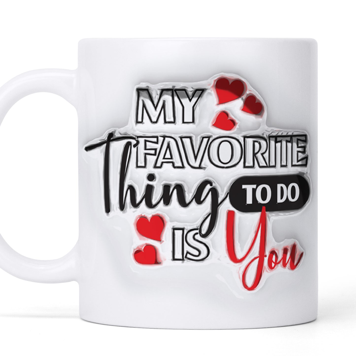 My Favorite Thing - Personalized Custom Coffee Mug MUG02