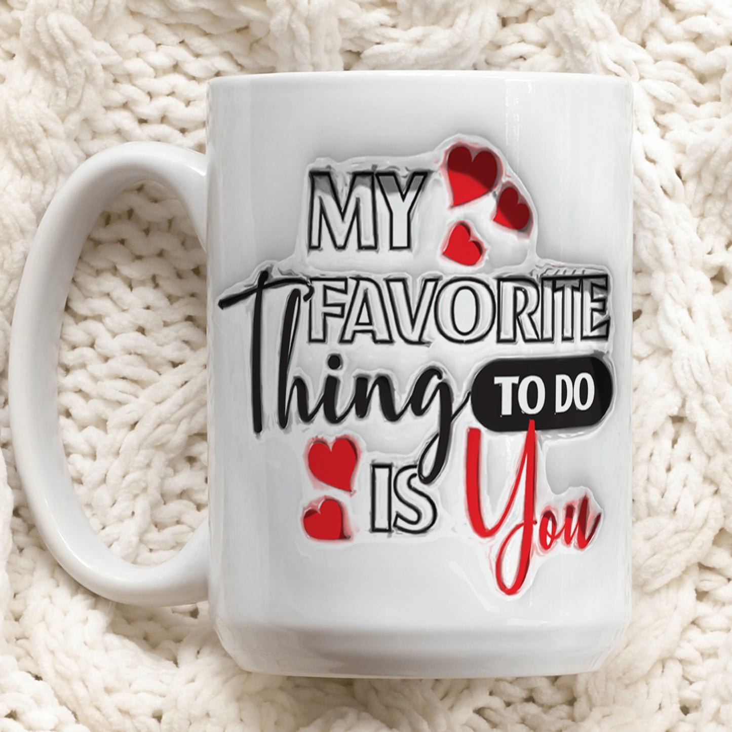 My Favorite Thing - Personalized Custom Coffee Mug MUG02