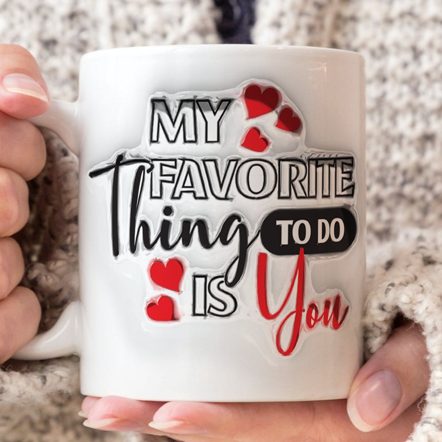 My Favorite Thing - Personalized Custom Coffee Mug MUG02