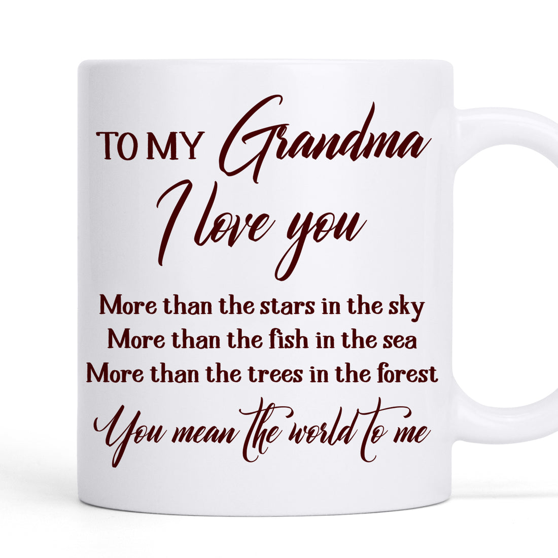 To My Grandma You Mean The World To Me - Personalized Custom Coffee Mug MUG55