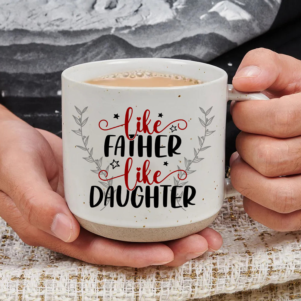 Like Father Like Daughter - Pottery Mug PM51
