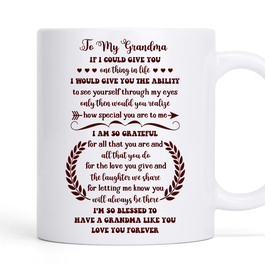 To My Grandma I'm So Blessed To Have A Grandma Like You - Personalized Custom Coffee Mug MUG62
