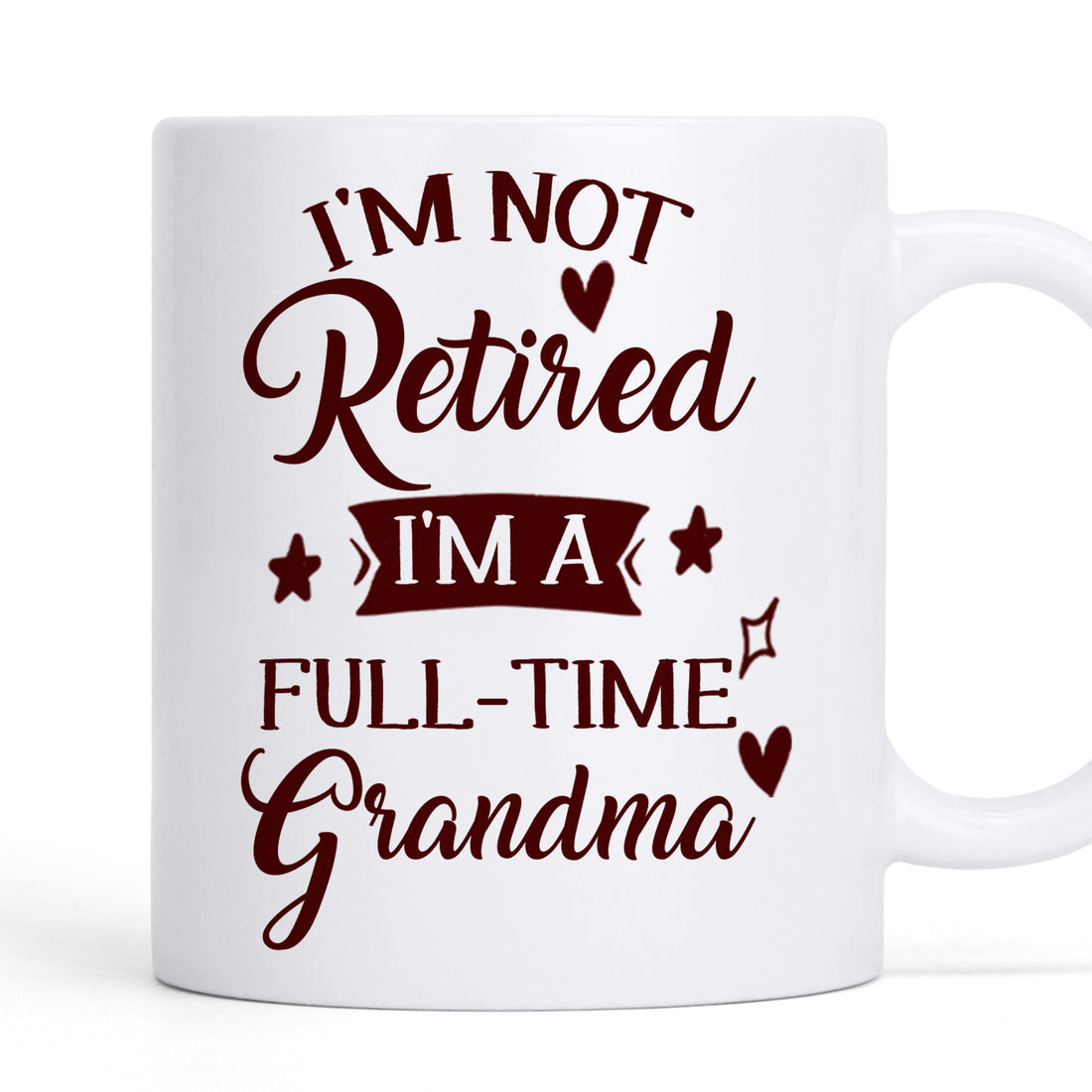 I'm Not Retired I'm A Full-Time Grandma - Personalized Custom Coffee Mug MUG71