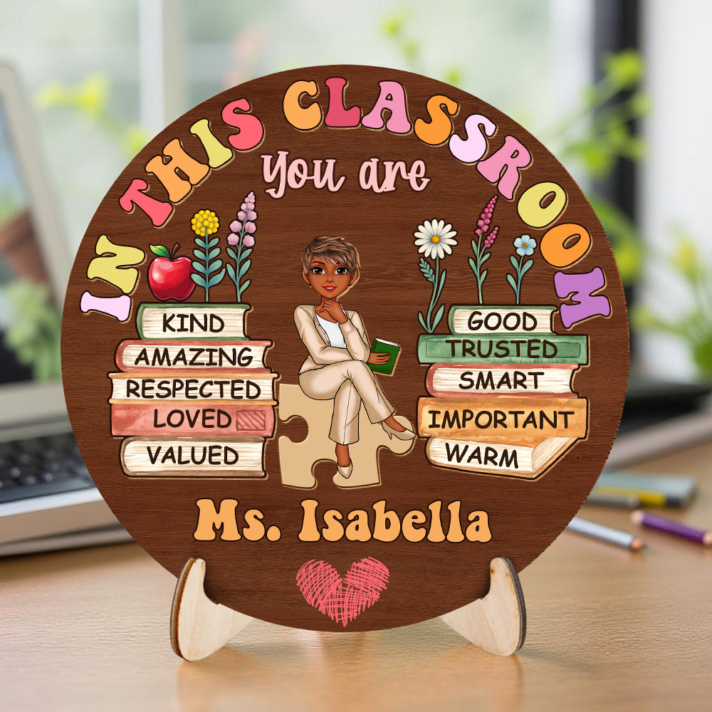 In This Classroom You Are A Great Teacher - 2-Layer Wooden Plaque - WP23