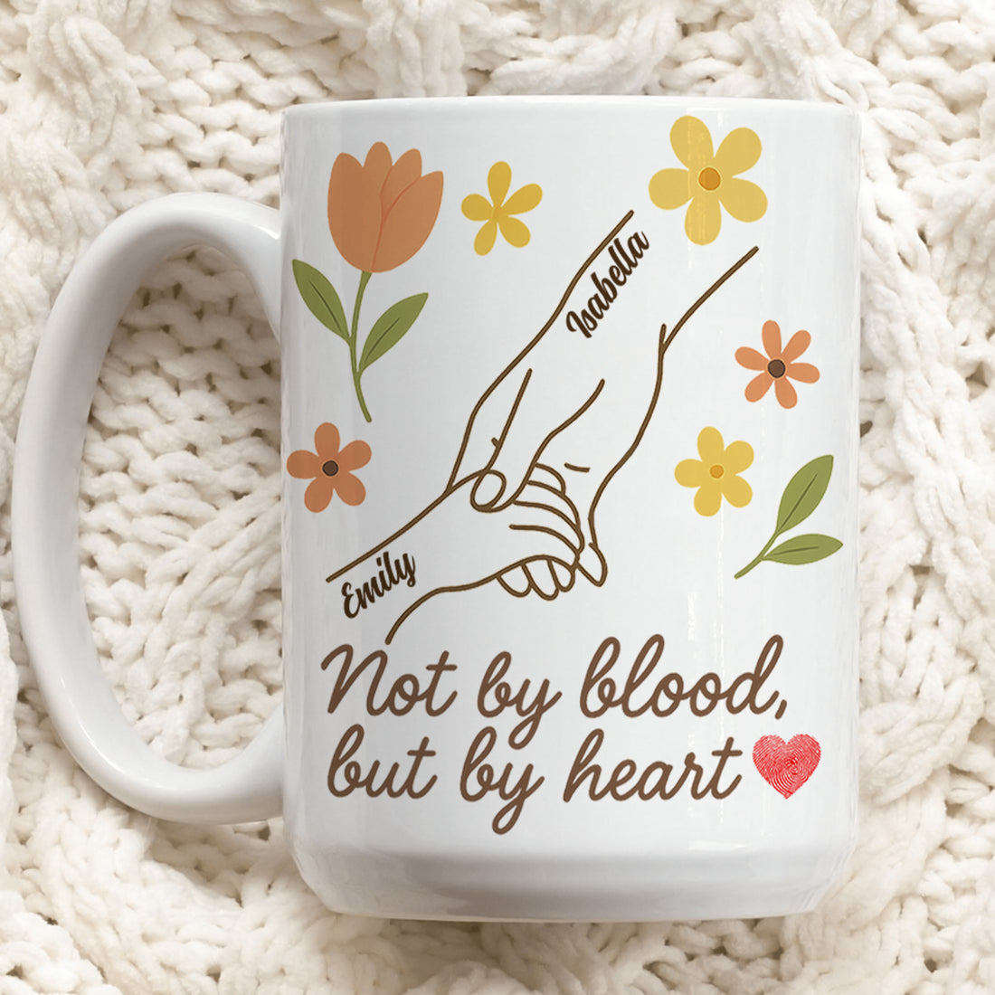 Not by Blood, but by  Heart - Personalized Custom Coffee Mug MUG06