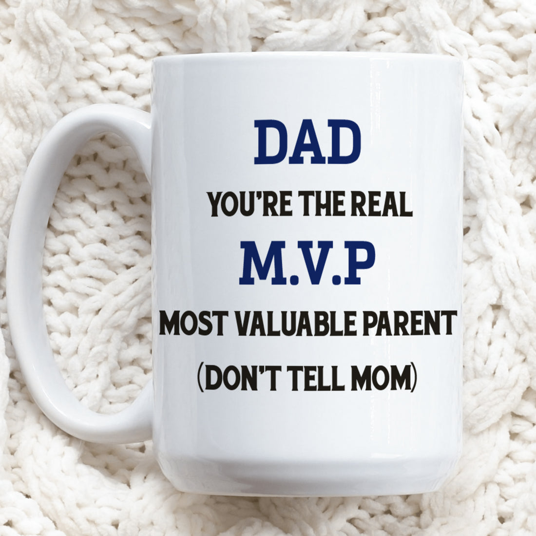Most Valuable Parent - Personalized Custom Coffee Mug MUG37