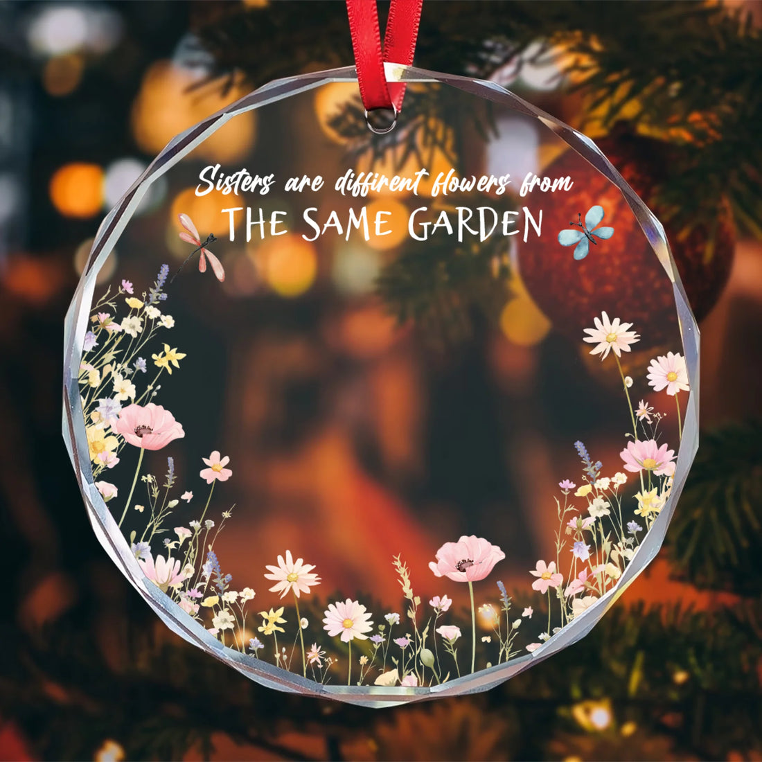 Sisters Are Different Flowers From The Same Garden - Personalized Custom Glass Ornament GO06