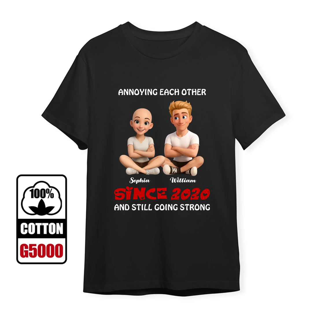 Annoying Each Other Since... - Personalized T-Shirt TS07