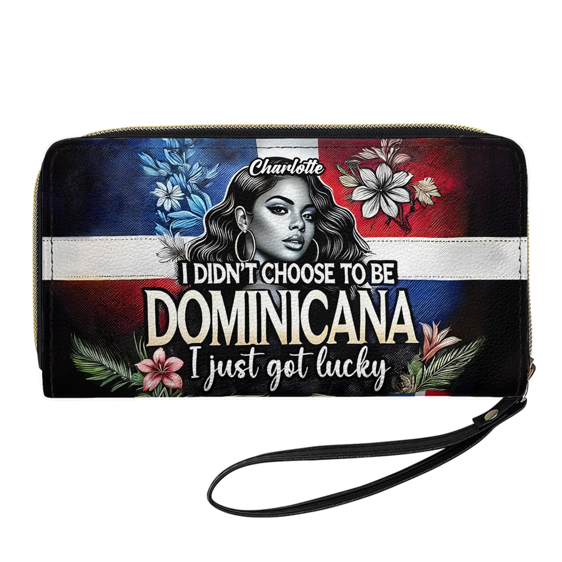 I didn't choose to be DOMINICANA. I just got lucky - Personalized Leather Clutch Purse DOM08C