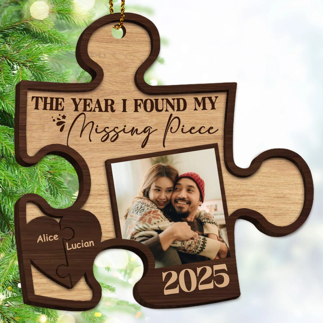 The Year I Found My Missing Piece - Personalized 2-Layered Wooden Ornament WO34