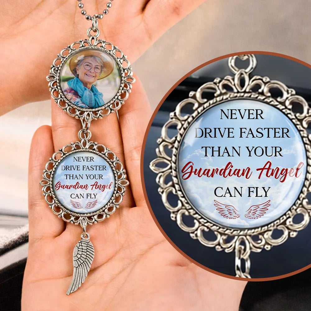 Never Drive Faster Than Your Guardian Angel Can Fly personalized memorial photo charm car ornament