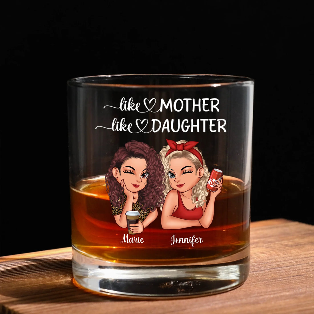 Like Mother Like Daughter - Personalized Whiskey Glass
