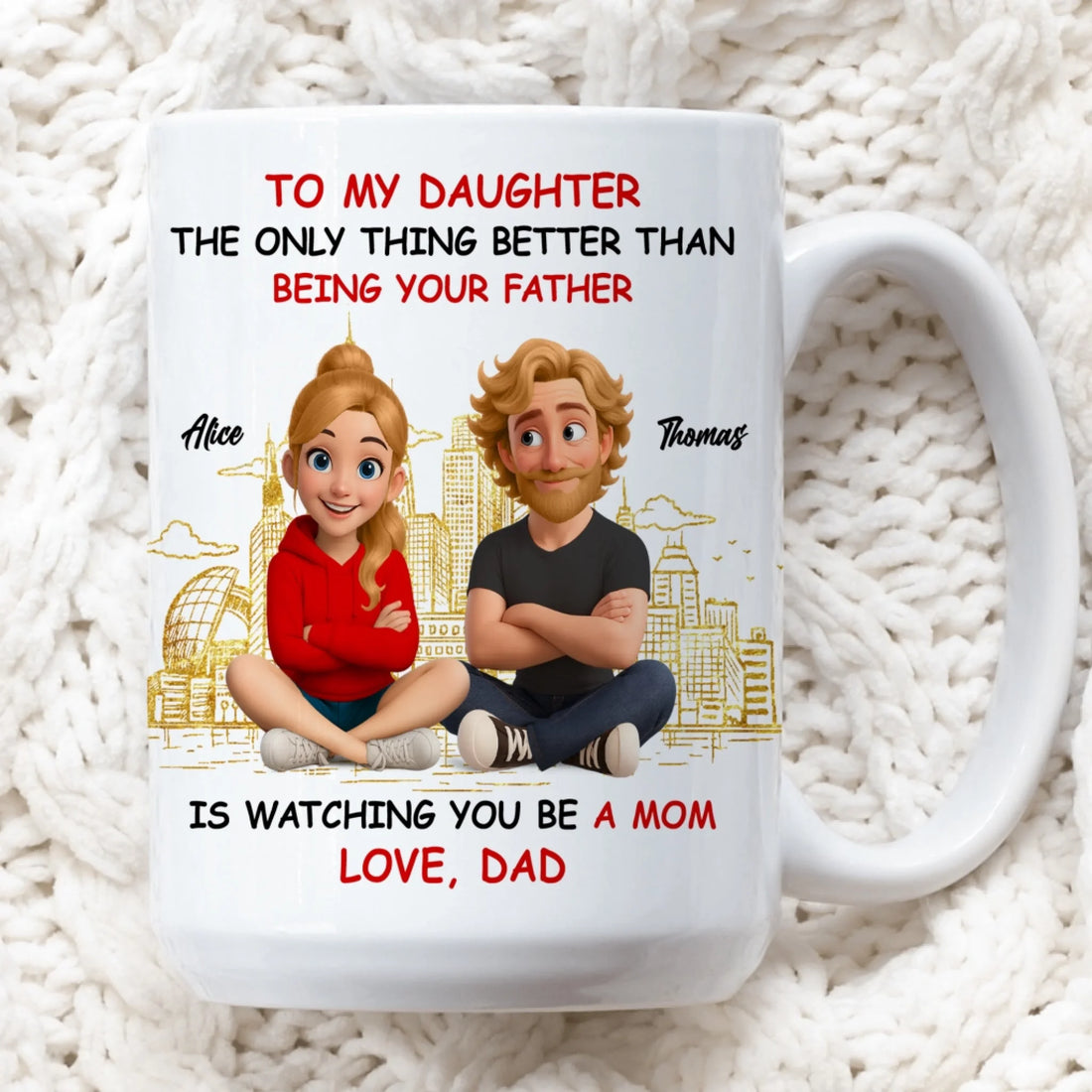 Personalized Daughter Coffee Mug From Dad Watching You Be A Mom