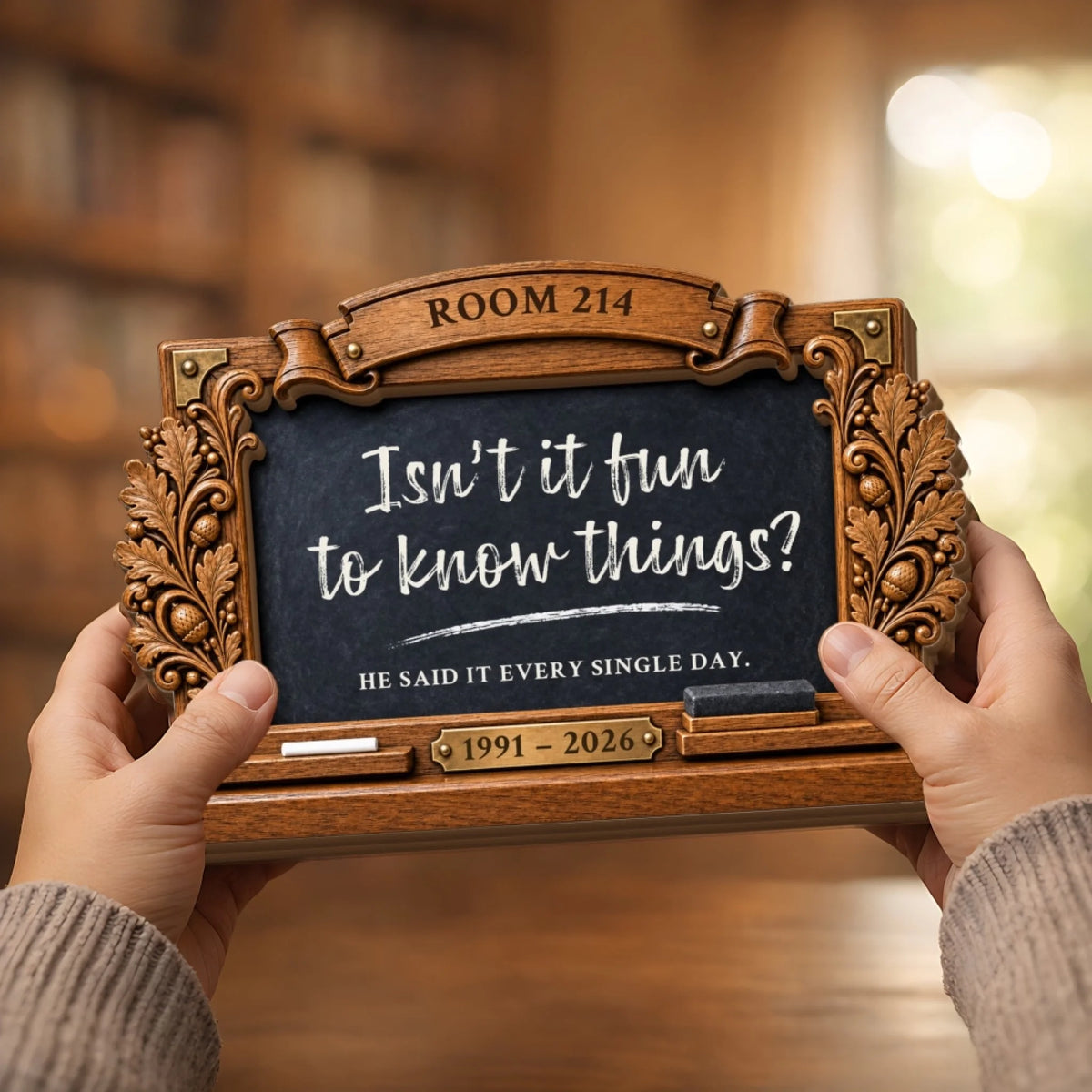 Teacher memorial wooden plaque with chalkboard quote, room number and years